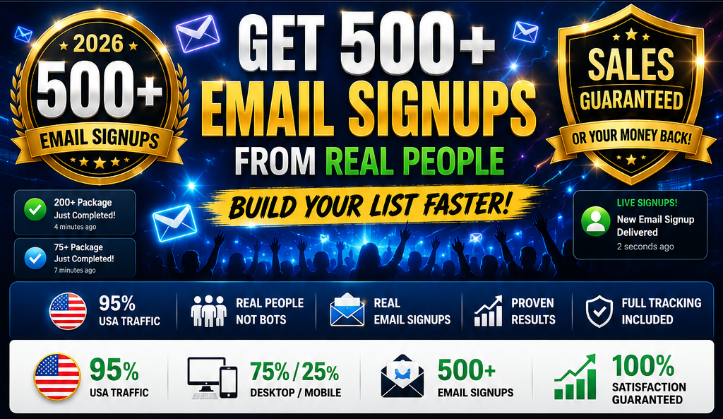 Get 500 plus email signups from real people. Build your list faster. Sales guaranteed or your money back.